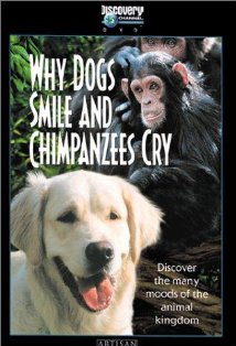       (2 ) / Why Dogs Smile & Chimpanzees Cry