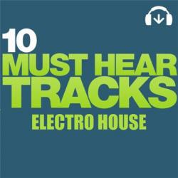 VA-Beatport 10 Must Hear Tracks - Electro House - Week 47