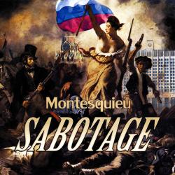 Montesquieu - Sabotage