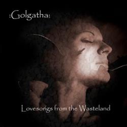 Golgatha - Lovesongs From The Waste Land