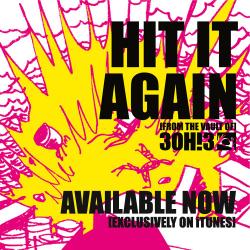 3OH!3 - Hit It Again