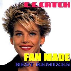 C.C. Catch - Fan Made Best Remixes