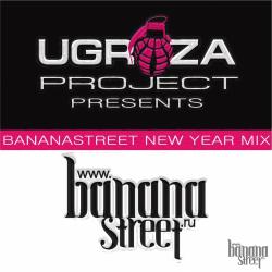 VA - UGROZA Pres. BananaStreet New Year Mix