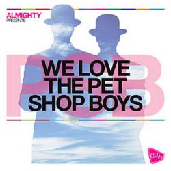 VA - Almighty Presents: We Love The Pet Shop Boys