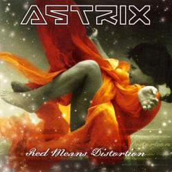 Astrix - Red Means Distortion