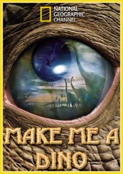 National Geographic.  -  / Make Me A Dino