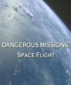  :    / Dangerous missions: Space flight