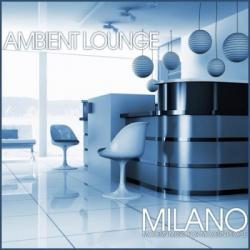 VA - Ambient Lounge Milano: Modern Music For Modern People