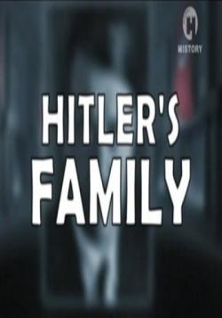  .    / Hitler's Family. In the shadow of the dictator