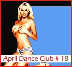 VA - April Dance Club #18