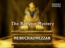  :  / The Babylon Mystery: Nebuchadnezzar