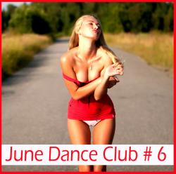 VA - June Dance Club # 6