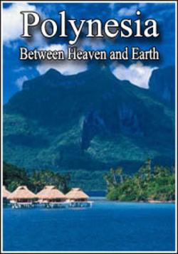.     / Polynesia. Between Heaven and Earth