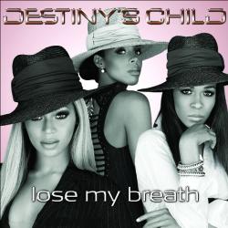 Destiny's Child - Lose my breath