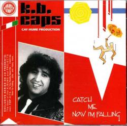 K. B. Caps - Catch Me Now I'm Falling
