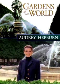      / Gardens of the World with Audrey Hepburn (9  9) ENG