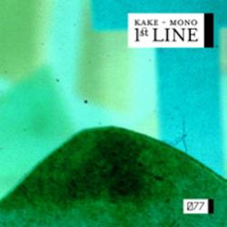 Kake - Mono 1st Line