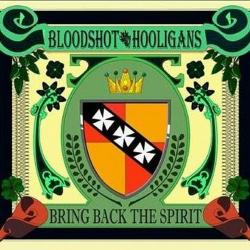 Bloodshot Hooligans - Bring Back The Spirit