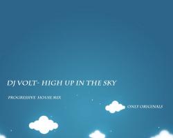 DJ  Volt - High Up In The Sky Mix