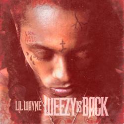 Lil Wayne - Weezy Is Back