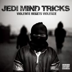 Jedi Mind Tricks - Violence Begets Violence