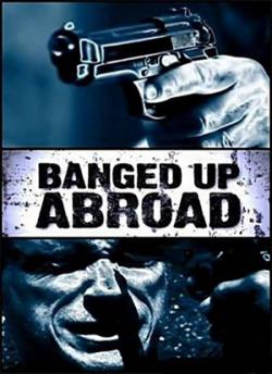    (12 ) / Banged up Abroad VO
