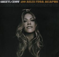 Sheryl Crow - 100 Miles From Memphis