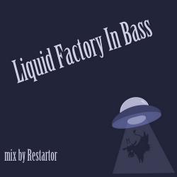 VA - Liquid Factory In Bass mix by Restartor