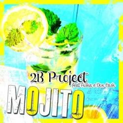 2B Project feat. Aisha & Don Cash - Mojito