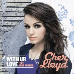Cher Lloyd feat. Mike Posner - With Ur Love