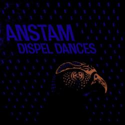 Anstam - Dispel Dance