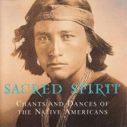 Sacred Spirit - Vol. 1 Chants and Dances of the Native Americans
