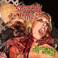 Surgically Impaled - Becoming The Horde