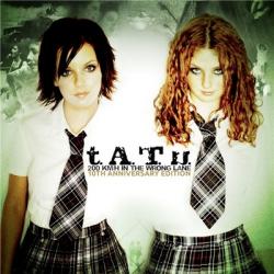 T.A.T.u. - 200 KM/H In The Wrong Lane (10th Anniversary Edition)