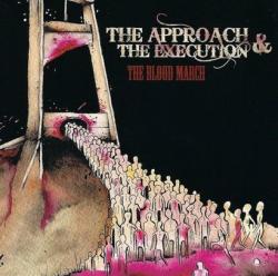 The Approach The Execution - The Blood March
