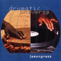 Lemongrass-Drumatic Universe