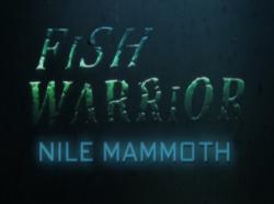    :   / Fish warrior: Nile Mammoth VO