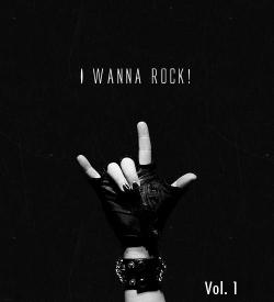 VA - I Wanna Rock Vol. 1