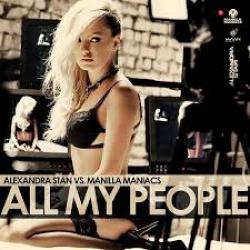 Alexandra Stan ft. Manilla Maniacs - All My People