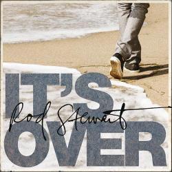 Rod Stewart - It's Over