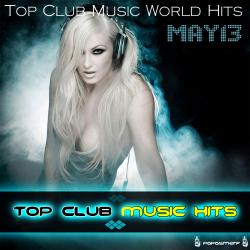 VA - Top Club Music World Hits MAY13