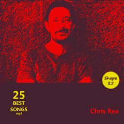 Chris Rea - 25 Best Songs