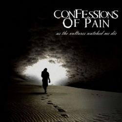 Confessions Of Pain - As The Vultures Watched Me Die