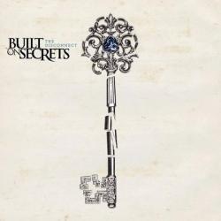 Built On Secrets - The Disconnect