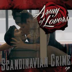 Army Of Lovers - Scandinavian Crime