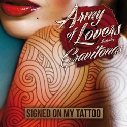 Army Of Lovers feat. Gravitonas - Signed On My Tattoo