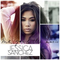 Jessica Sanchez - Me, You & The Music