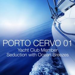 VA - Porto Cervo 01 - Yacht Club Member Seduction with Ocean Breezes