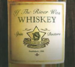 Spin Doctors - If the River was Whiskey