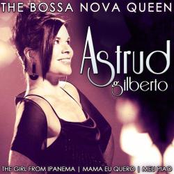 Astrud Gilberto - The Bossa Nova Queen